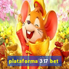 plataforma 317 bet